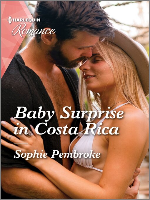 Title details for Baby Surprise in Costa Rica by Sophie Pembroke - Available